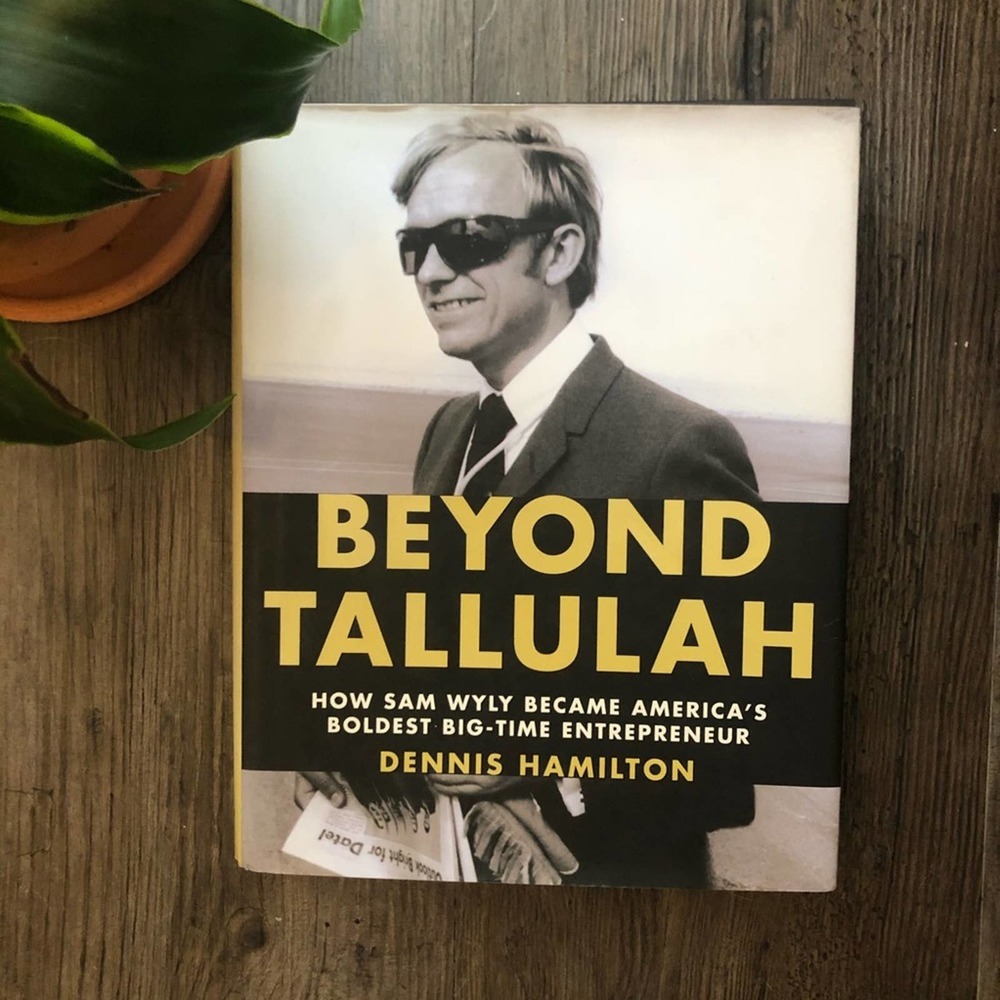 "Beyond Tallulah" Book 2011‎ Entrepreneur Sam Wyly Biography